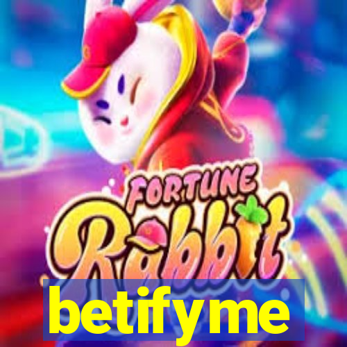 betifyme