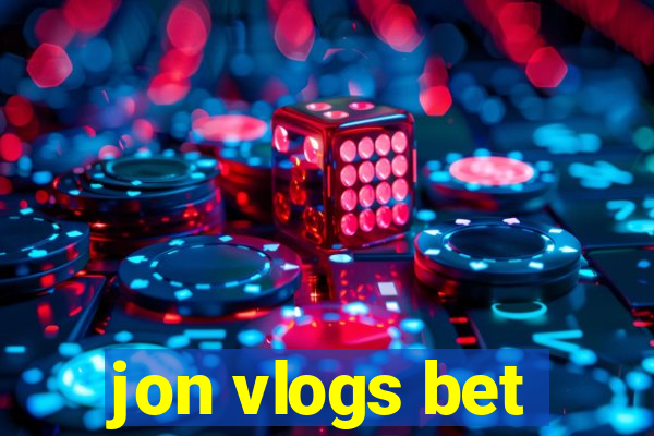 jon vlogs bet