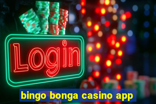 bingo bonga casino app