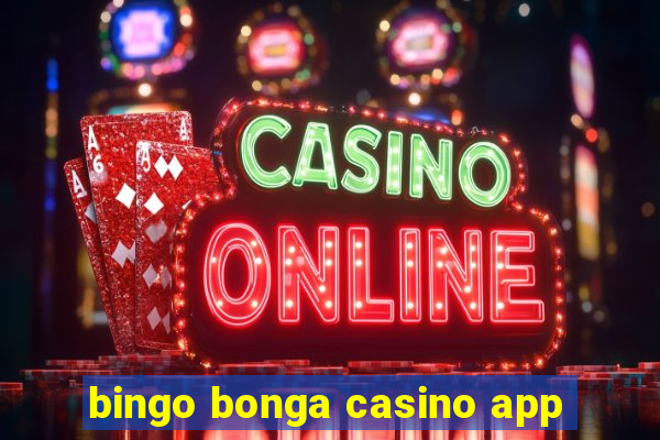 bingo bonga casino app