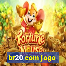 br20 com jogo