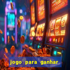 jogo para ganhar dinheiro sem anúncio