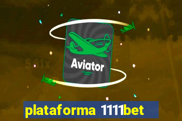 plataforma 1111bet