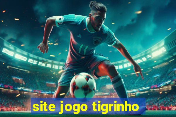 site jogo tigrinho