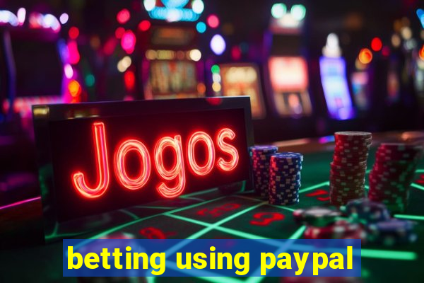 betting using paypal