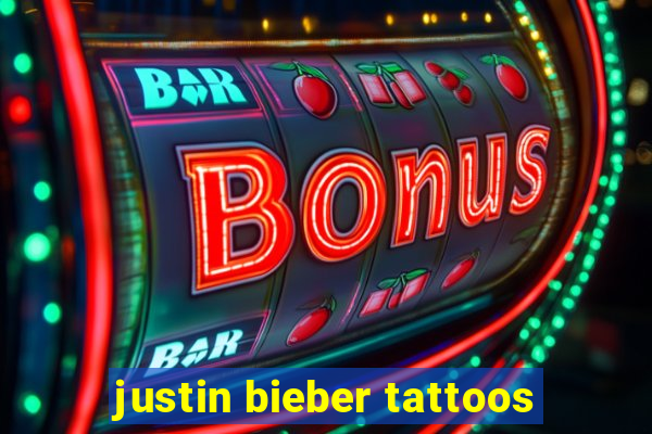 justin bieber tattoos