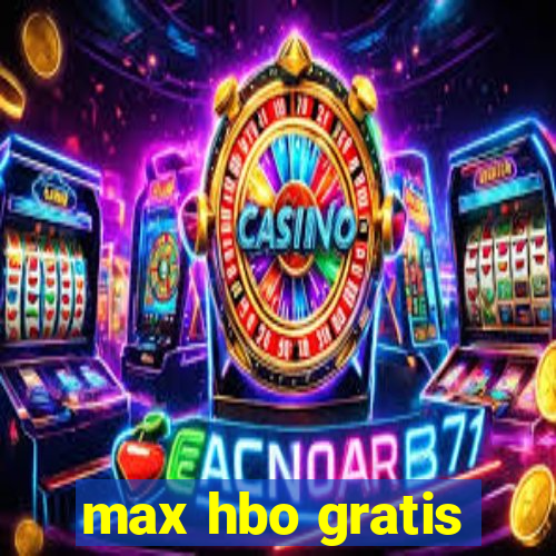 max hbo gratis