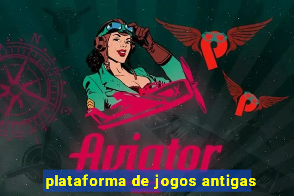 plataforma de jogos antigas