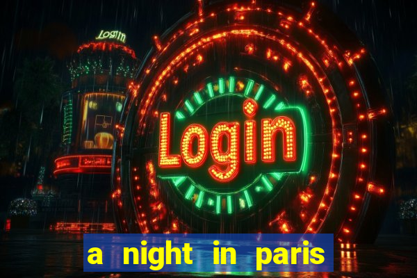 a night in paris slot oyunu