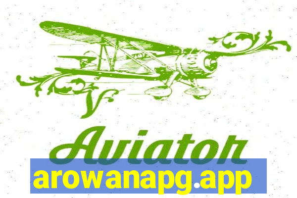 arowanapg.app