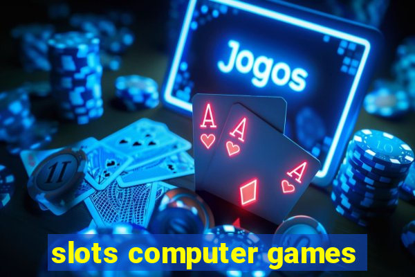 slots computer games