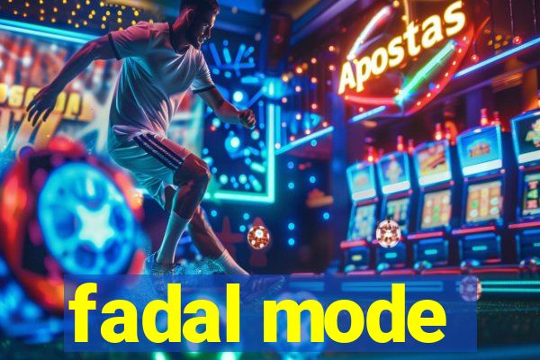 fadal mode