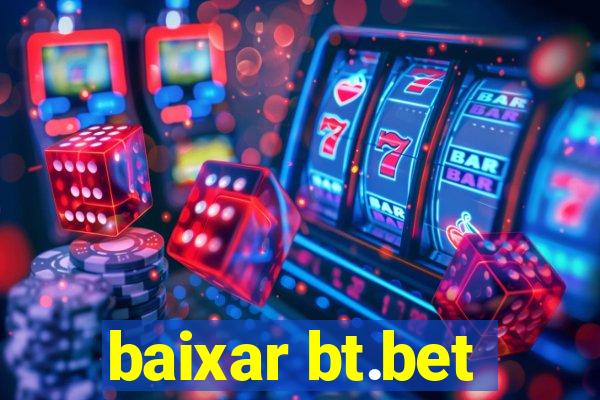 baixar bt.bet