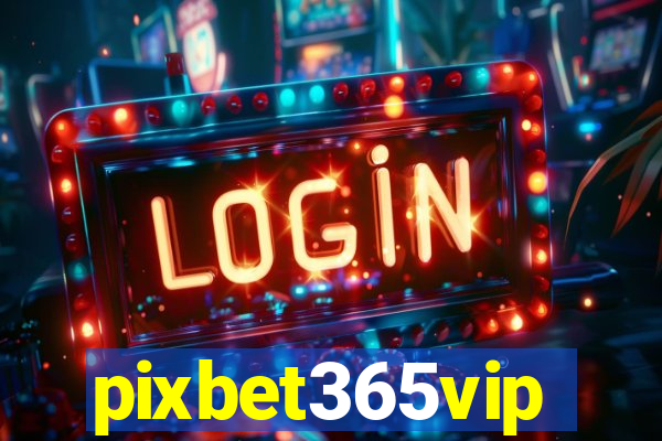 pixbet365vip