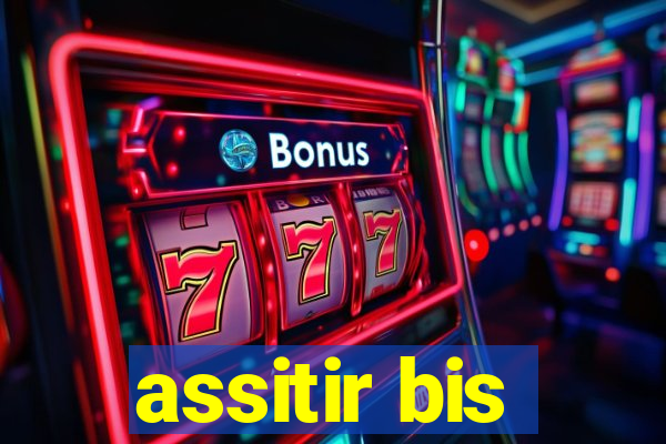 assitir bis