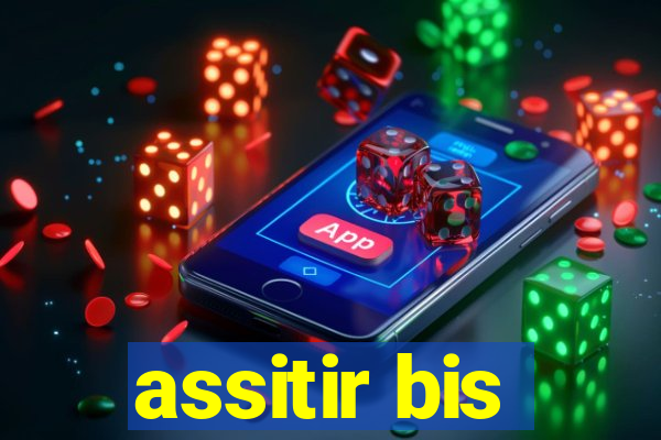 assitir bis