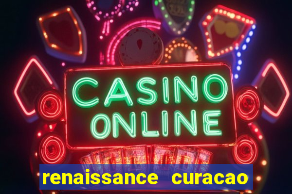 renaissance curacao resort casino