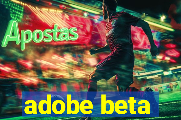 adobe beta