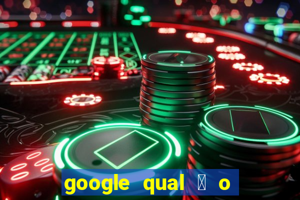 google qual 茅 o jogo de c****