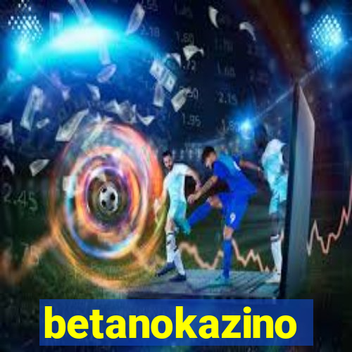 betanokazino