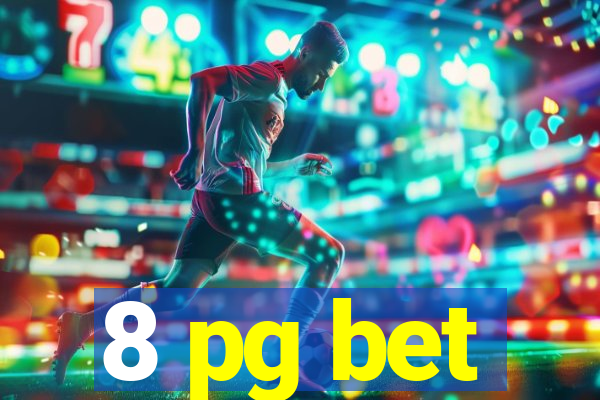 8 pg bet