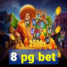 8 pg bet