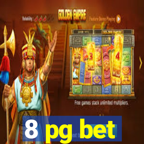 8 pg bet