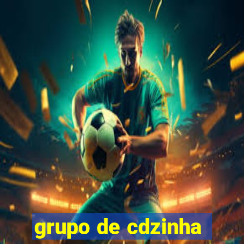 grupo de cdzinha