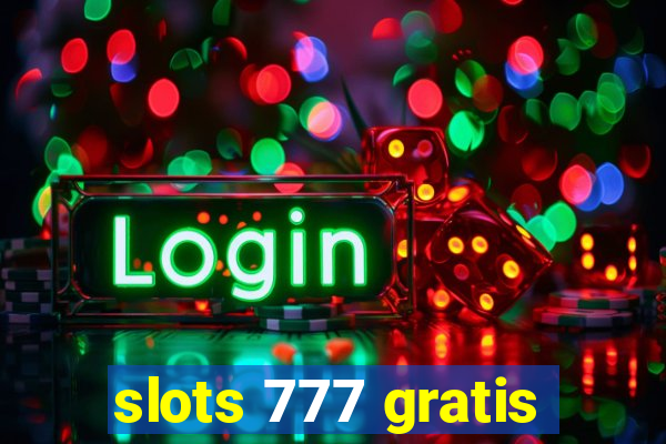 slots 777 gratis