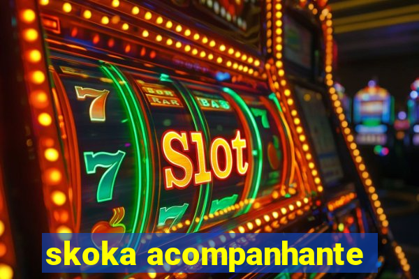 skoka acompanhante