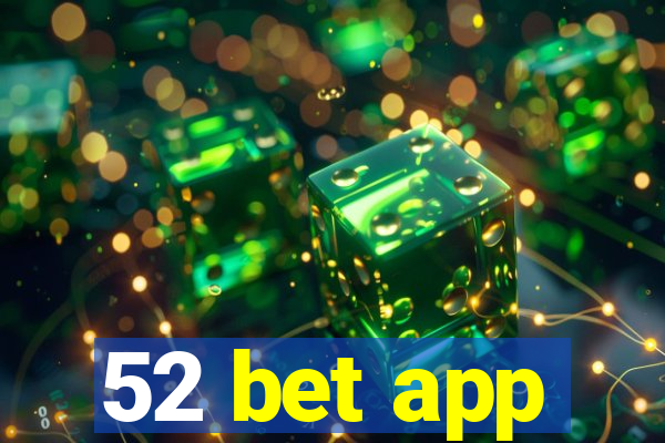 52 bet app