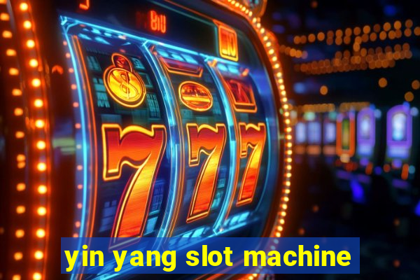 yin yang slot machine