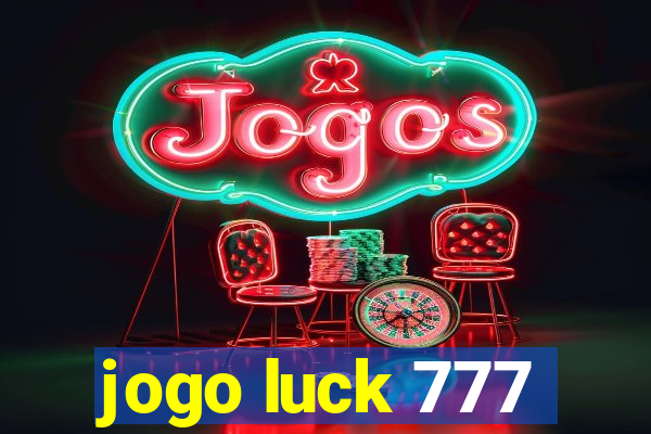 jogo luck 777