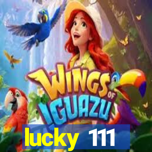 lucky 111