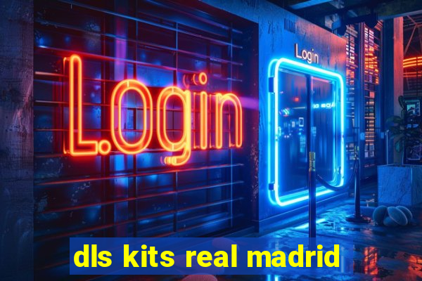 dls kits real madrid