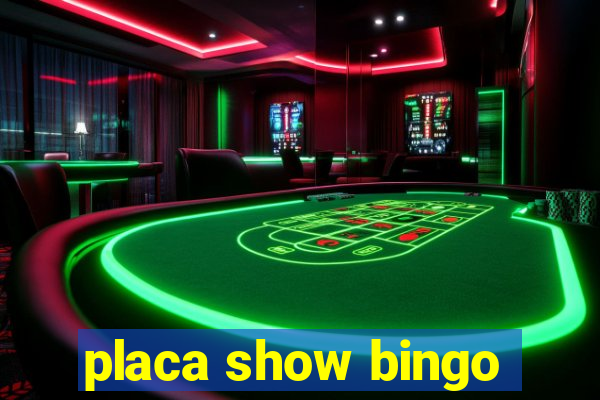 placa show bingo