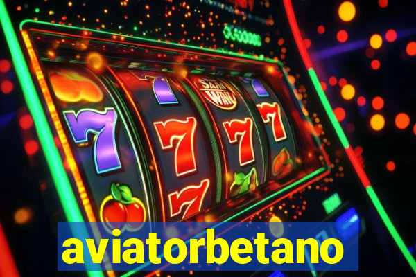 aviatorbetano