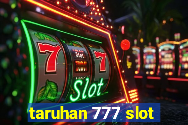 taruhan 777 slot