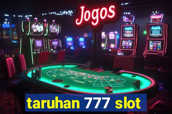 taruhan 777 slot