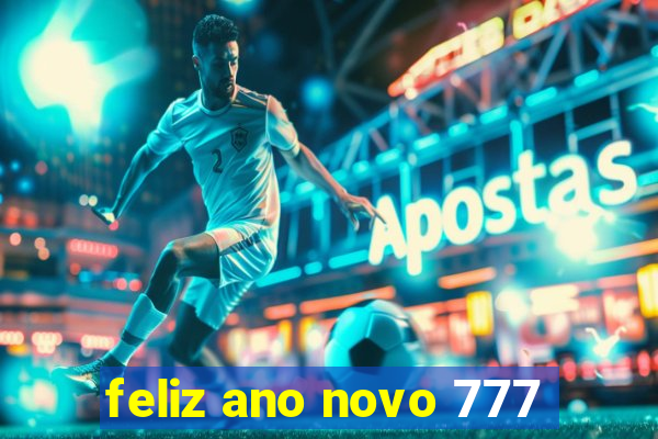 feliz ano novo 777