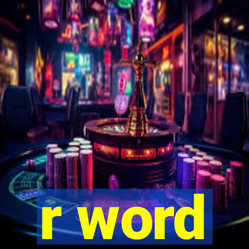 r word