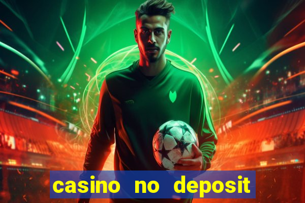 casino no deposit bonus free money