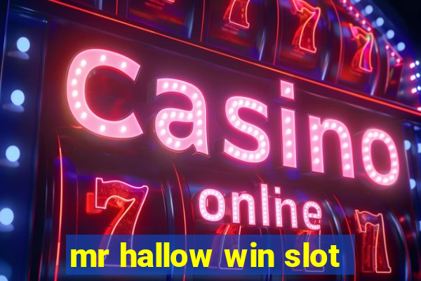 mr hallow win slot