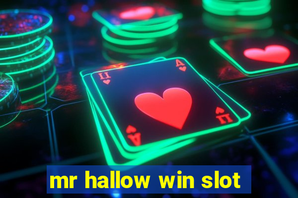 mr hallow win slot