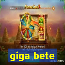 giga bete