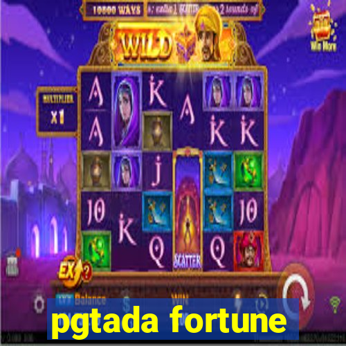 pgtada fortune