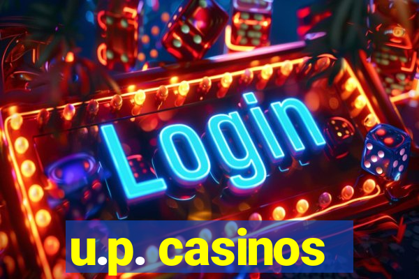 u.p. casinos