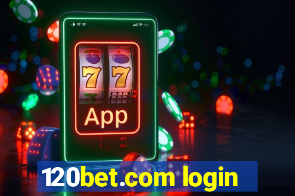 120bet.com login