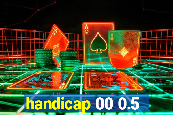 handicap 00 0.5