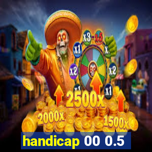 handicap 00 0.5